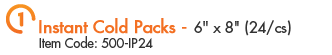 1. Instant Cold Packs - Item Code: 500-IP24