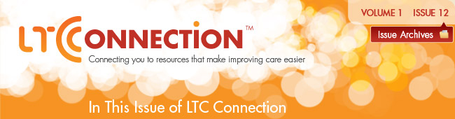 In This Issue of LTC Connection Issue 12