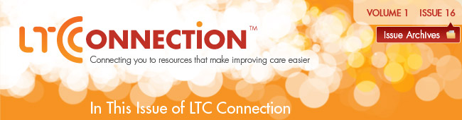 In This Issue of LTC Connection Issue 16