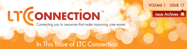In This Issue of LTC Connection Issue 17