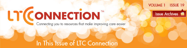 In This Issue of LTC Connection Issue 19