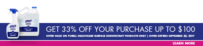Get 33% off your purchase up to $100 - Offer valid on Purell Healthcare Surface Disinfectant products only - Offer expires September 30, 2017 - Learn more